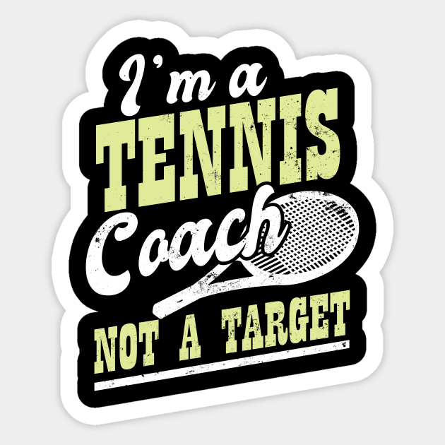 Tennis Coach Shirt | Not A Target Gift Sticker by Gawkclothing
